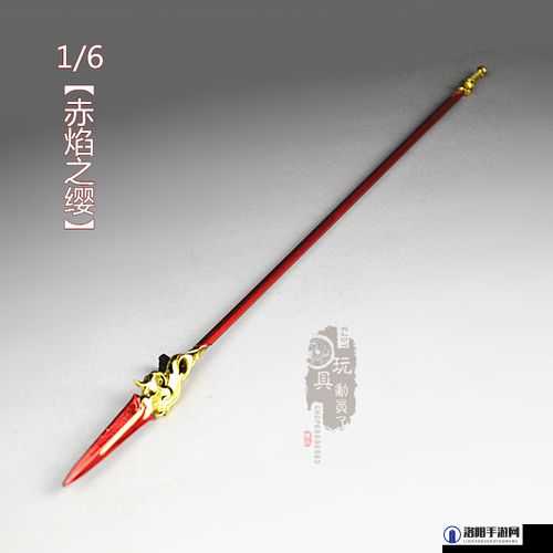 云缨的戗叫什么：那杆伴随云缨征战沙场的神奇兵器